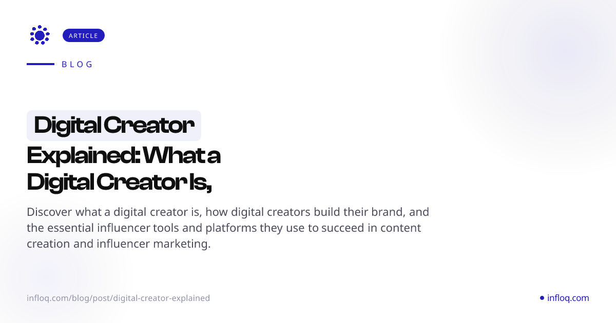 Digital Creator Explained: What a Digital Creator Is, How...