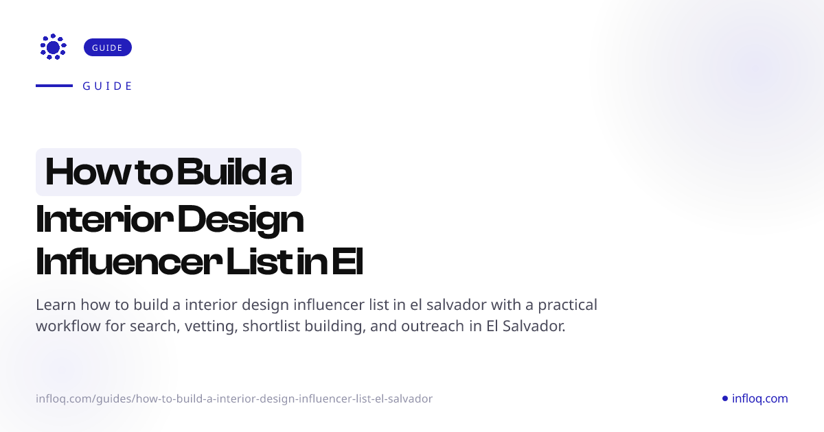 How to Build a Interior Design Influencer List in El Salv...