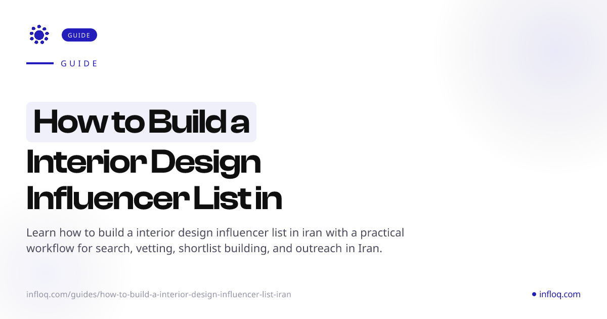 How to Build a Interior Design Influencer List in Iran