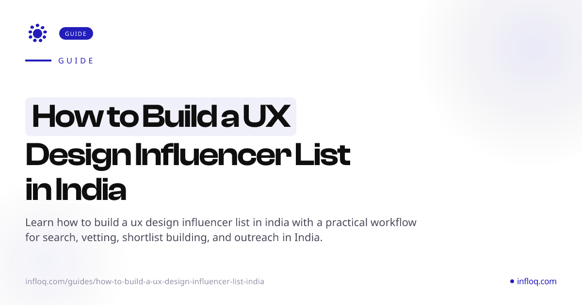 How to Build a UX Design Influencer List in India | Infloq