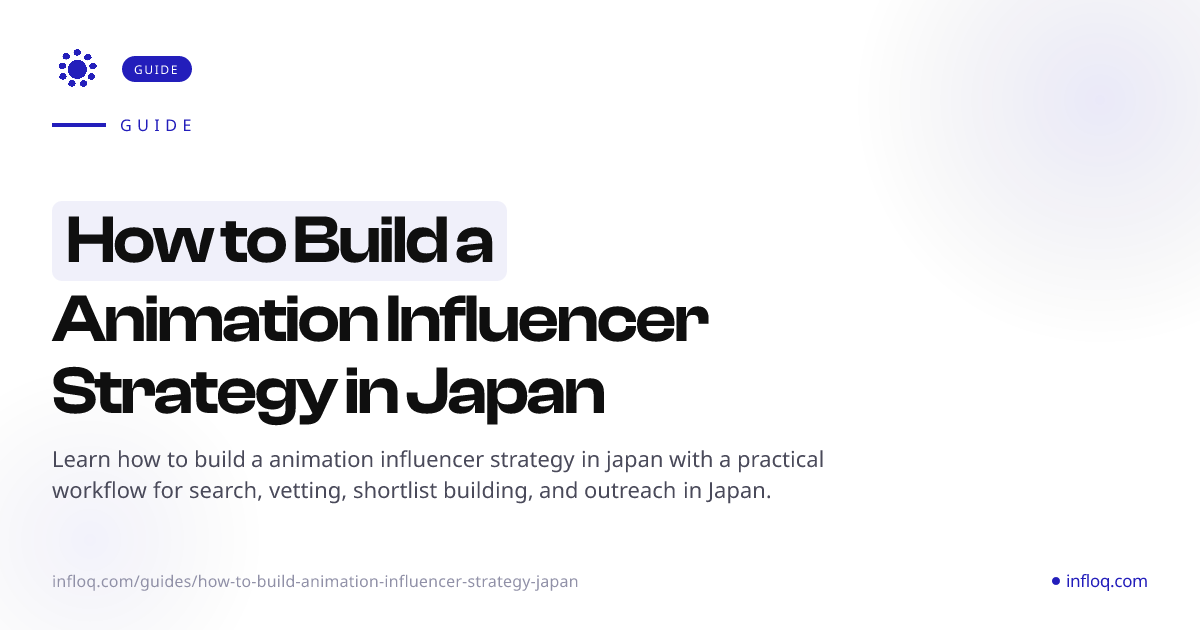 How to Build a Animation Influencer Strategy in Japan | I...