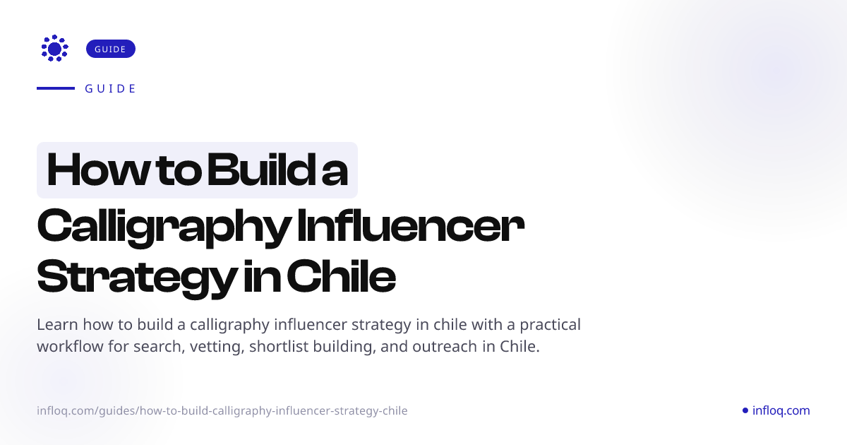 How to Build a Calligraphy Influencer Strategy in Chile