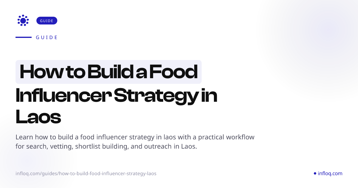 How to Build a Food Influencer Strategy in Laos | Infloq