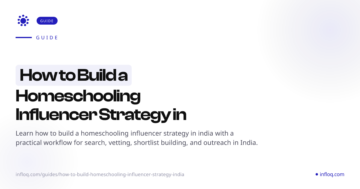 How to Build a Homeschooling Influencer Strategy in India...