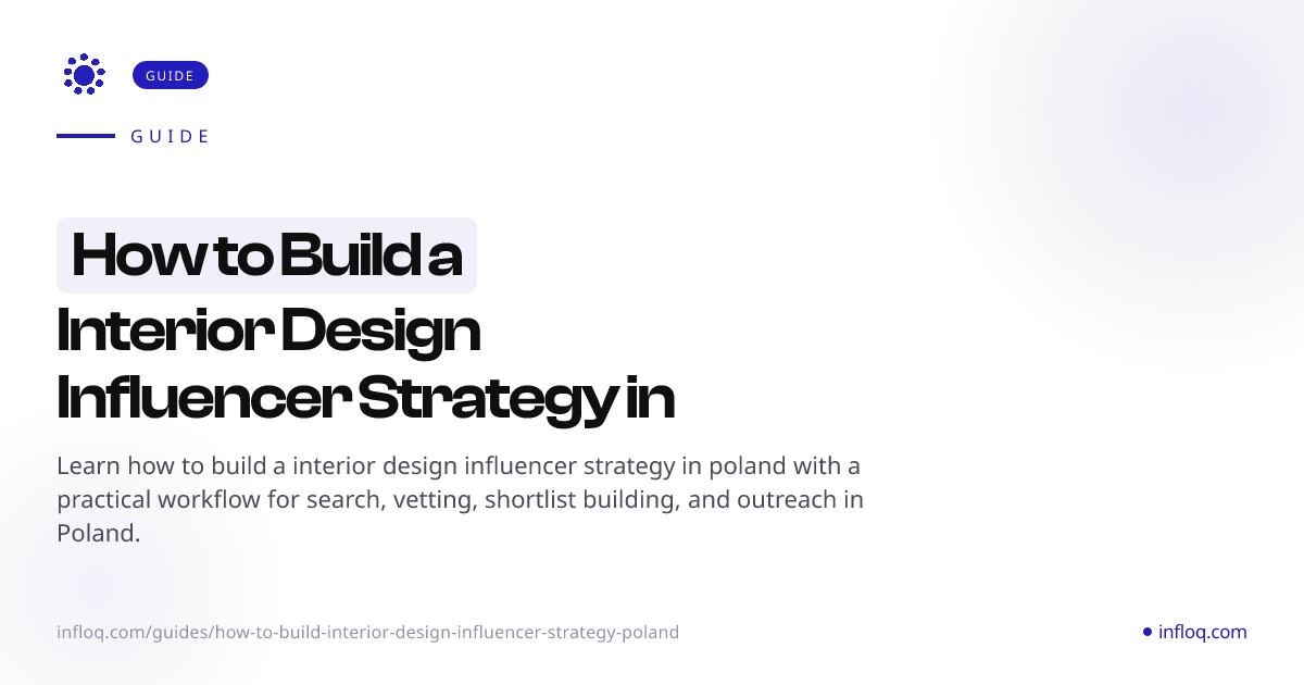 How to Build a Interior Design Influencer Strategy in Pol...