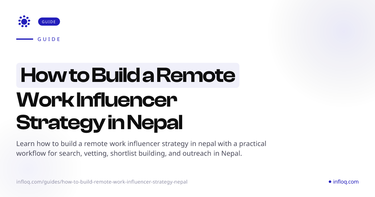How to Build a Remote Work Influencer Strategy in Nepal