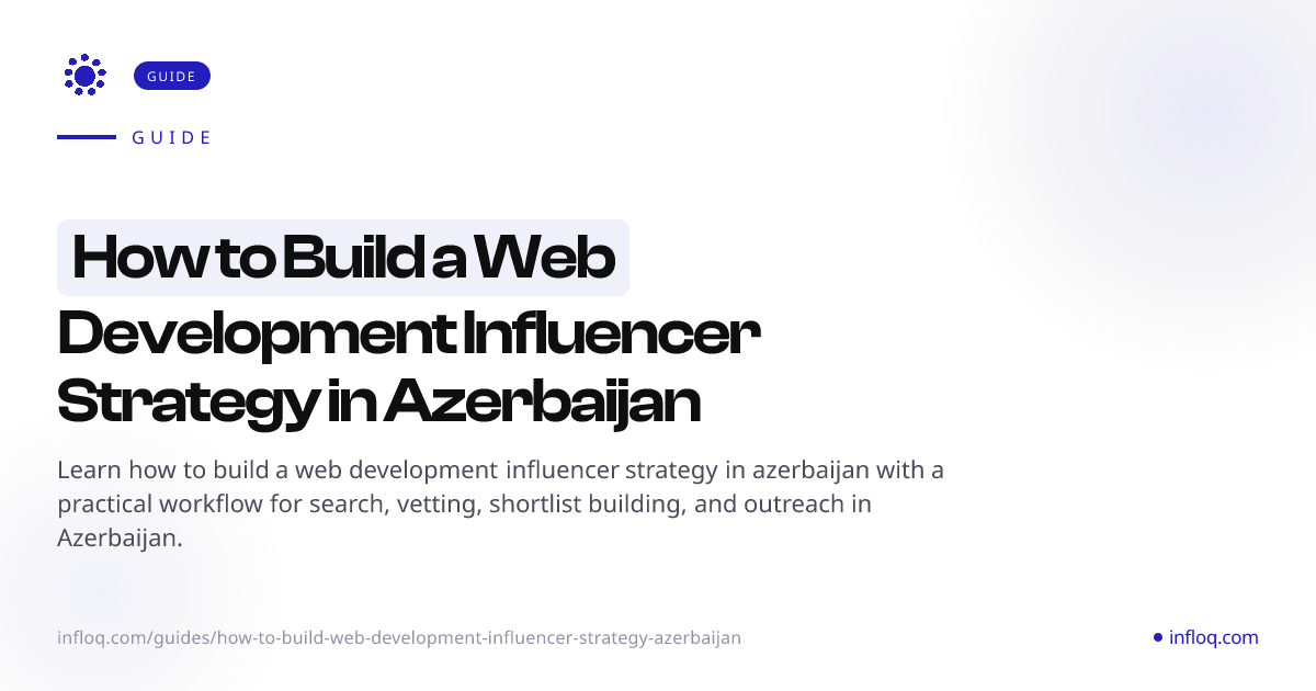 How to Build a Web Development Influencer Strategy in Aze...