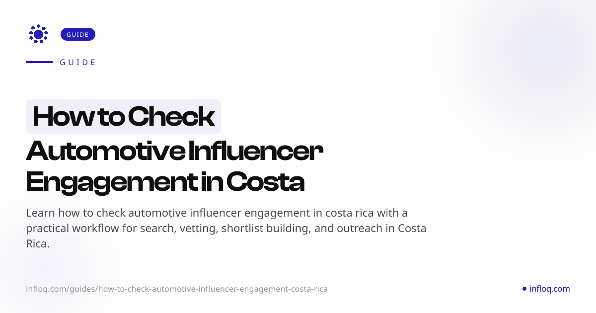 How to Check Automotive Influencer Engagement in Costa Ri...