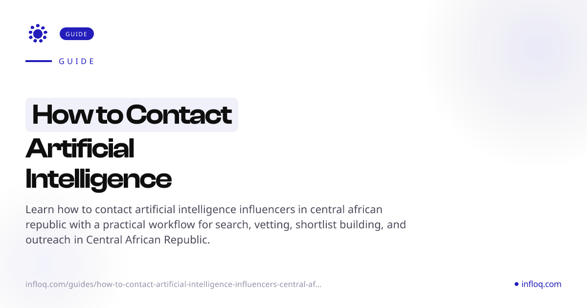 How to Contact Artificial Intelligence Influencers in Cen...