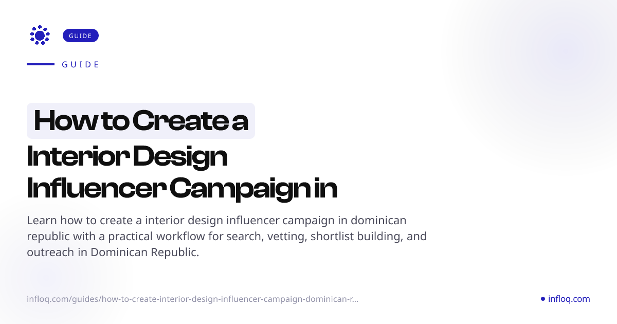 How to Create a Interior Design Influencer Campaign in Do...