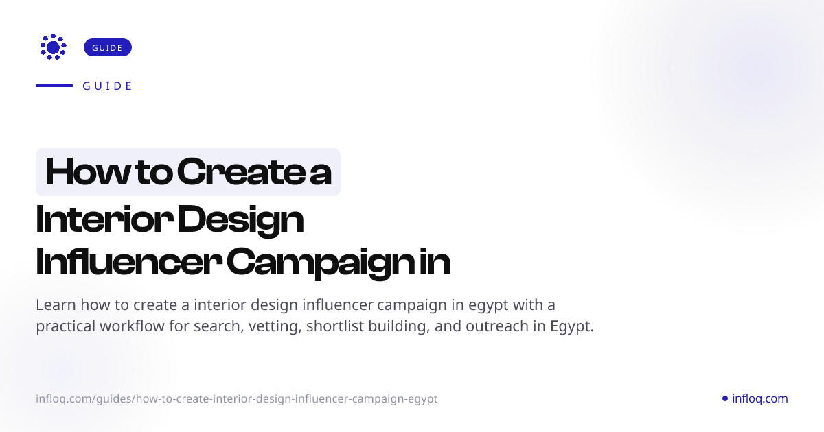 How to Create a Interior Design Influencer Campaign in Eg...