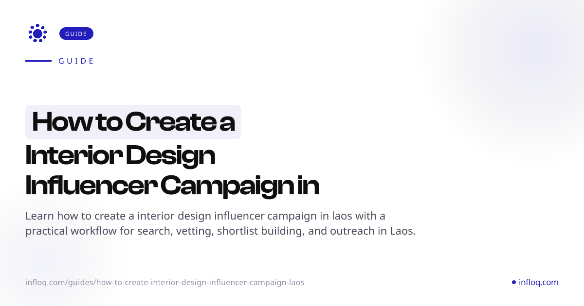 How to Create a Interior Design Influencer Campaign in La...