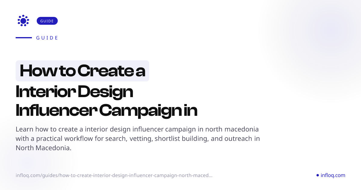 How to Create a Interior Design Influencer Campaign in No...