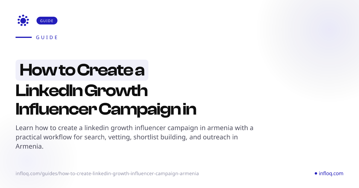 How to Create a LinkedIn Growth Influencer Campaign in Ar...