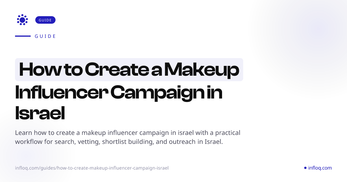 How to Create a Makeup Influencer Campaign in Israel | In...