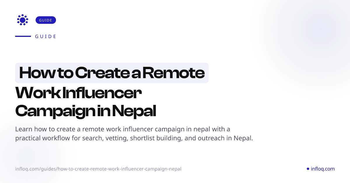 How to Create a Remote Work Influencer Campaign in Nepal ...