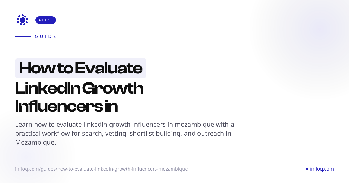 How to Evaluate LinkedIn Growth Influencers in Mozambique...