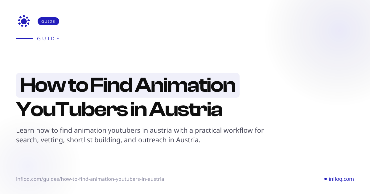 How to Find Animation YouTubers in Austria | Infloq