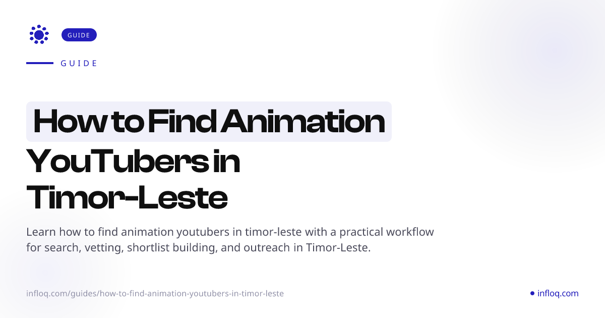 How to Find Animation YouTubers in Timor-Leste | Infloq