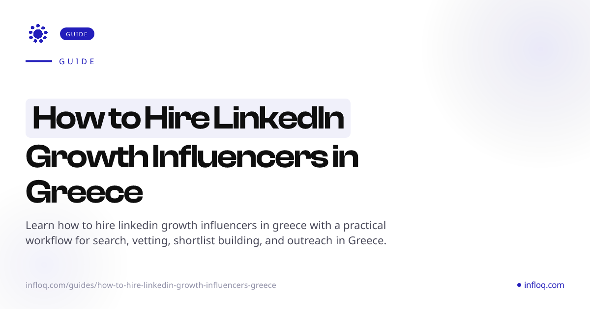 How to Hire LinkedIn Growth Influencers in Greece | Infloq