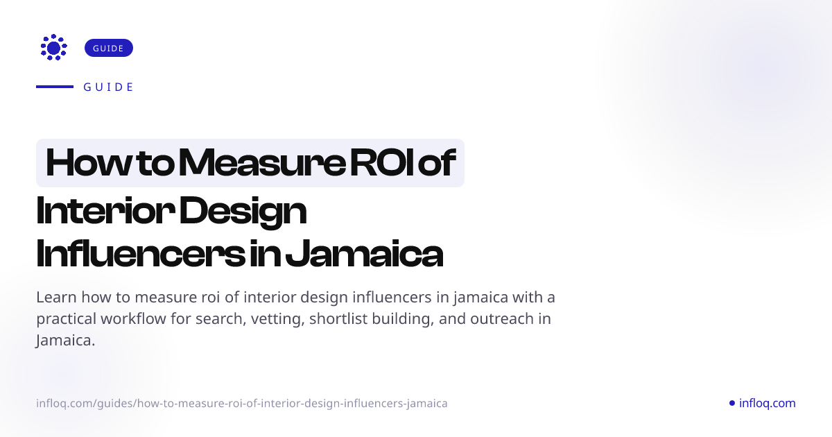 How to Measure ROI of Interior Design Influencers in Jama...