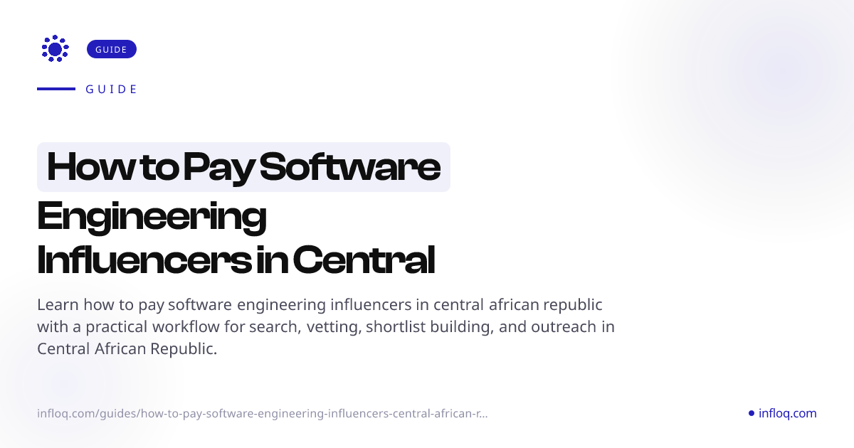 How to Pay Software Engineering Influencers in Central Af...