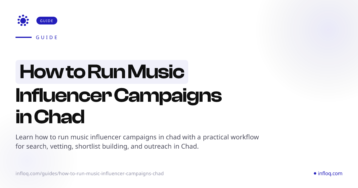 How to Run Music Influencer Campaigns in Chad | Infloq