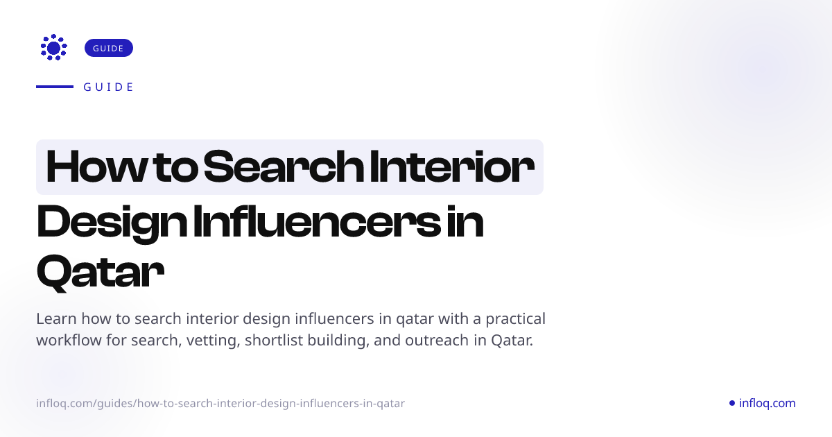 How to Search Interior Design Influencers in Qatar | Infloq