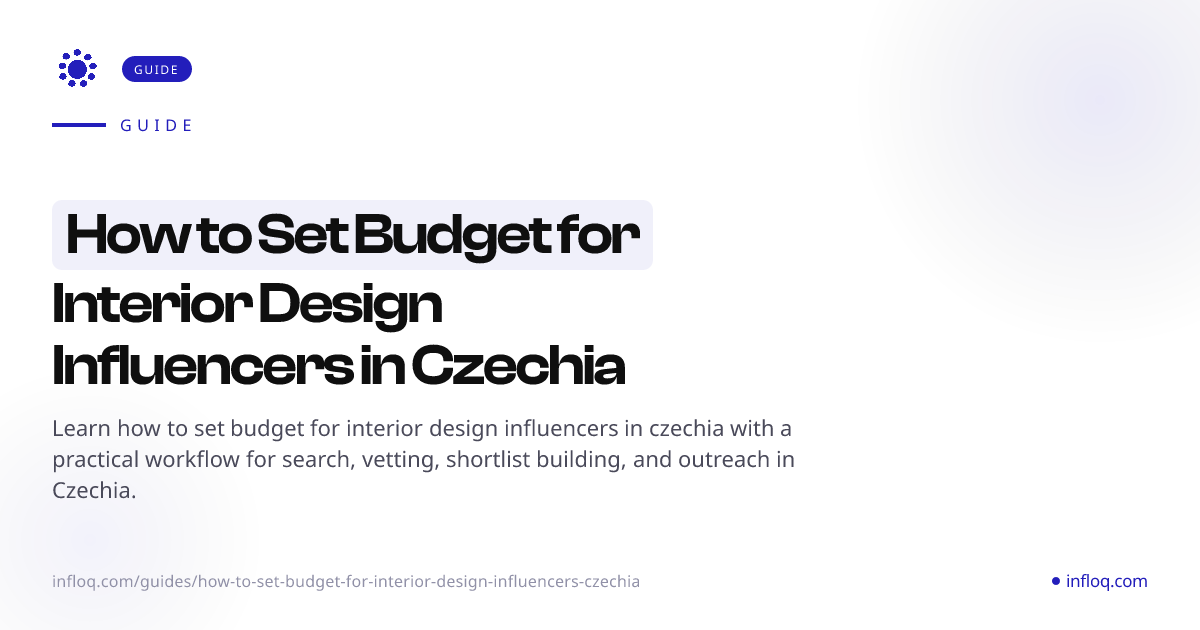 How to Set Budget for Interior Design Influencers in Czec...