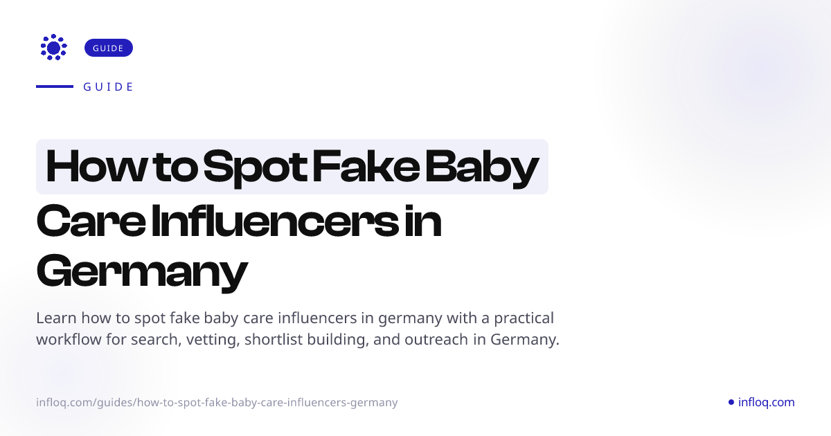 How to Spot Fake Baby Care Influencers in Germany | Infloq