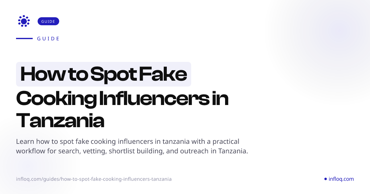 How to Spot Fake Cooking Influencers in Tanzania | Infloq