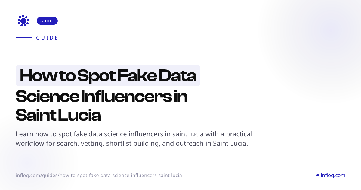 How to Spot Fake Data Science Influencers in Saint Lucia ...