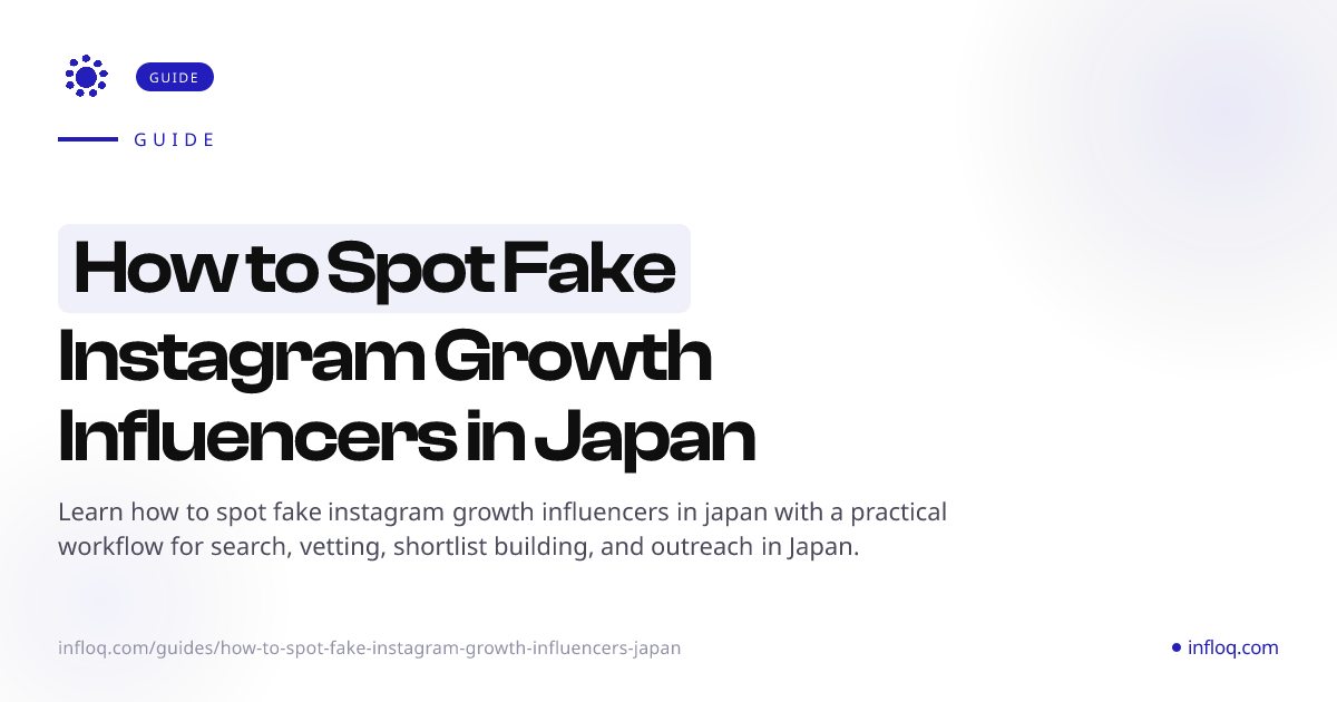 How to Spot Fake Instagram Growth Influencers in Japan