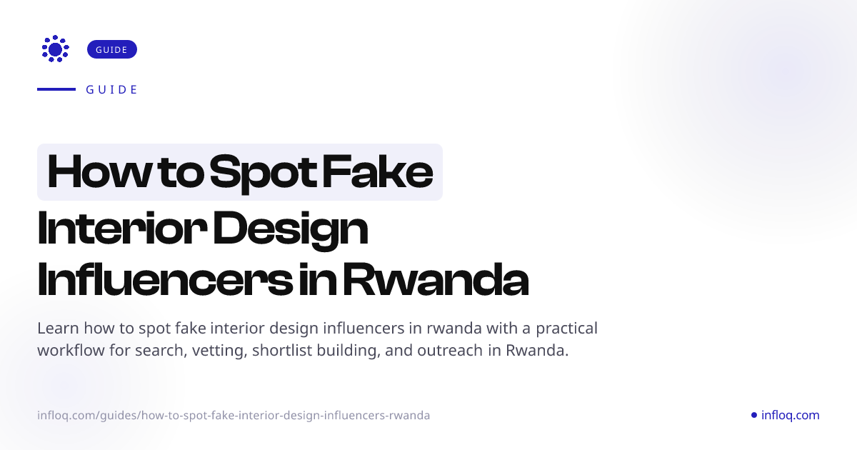 How to Spot Fake Interior Design Influencers in Rwanda