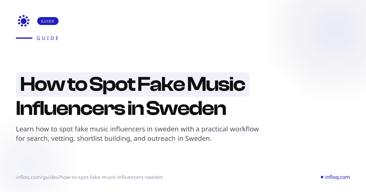 How to Spot Fake Music Influencers in Sweden | Infloq