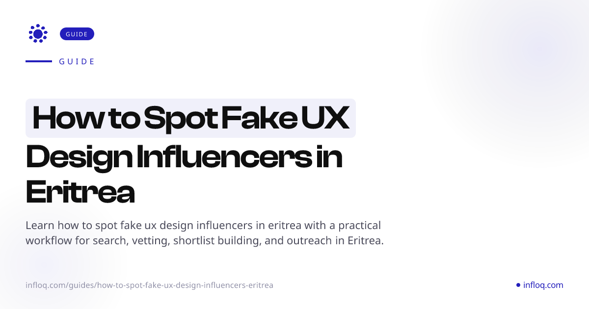 How to Spot Fake UX Design Influencers in Eritrea | Infloq
