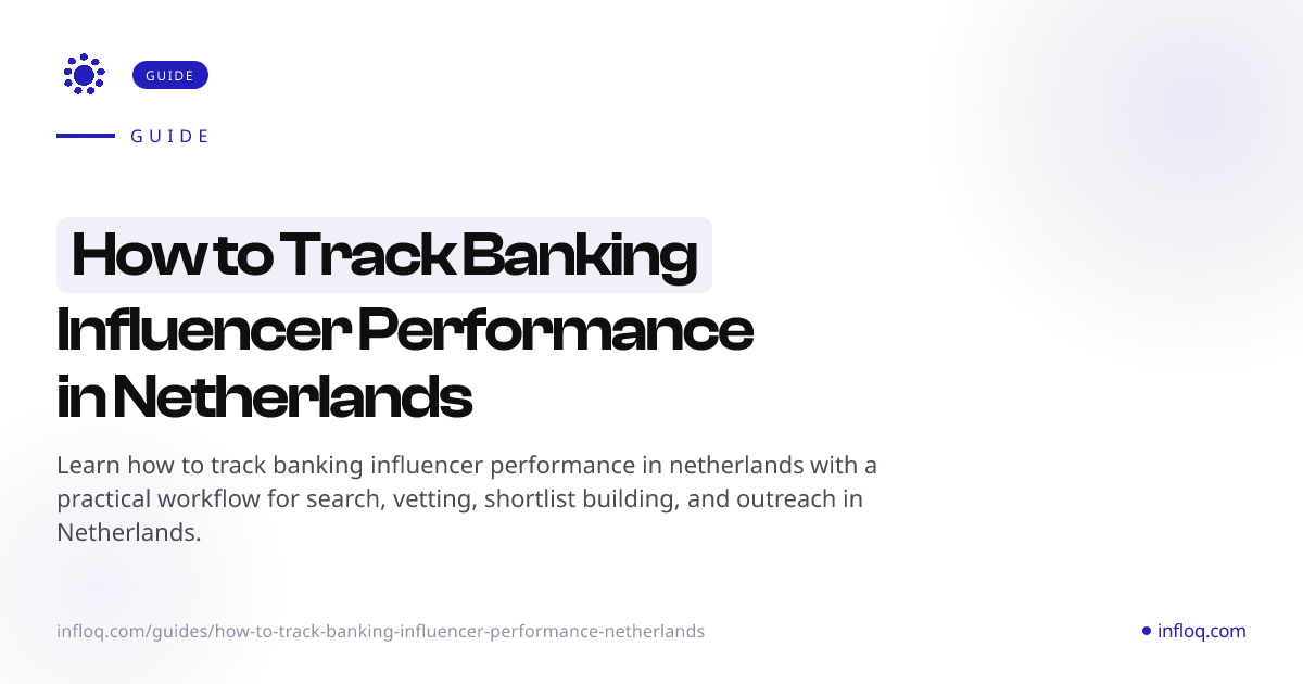 How to Track Banking Influencer Performance in Netherland...