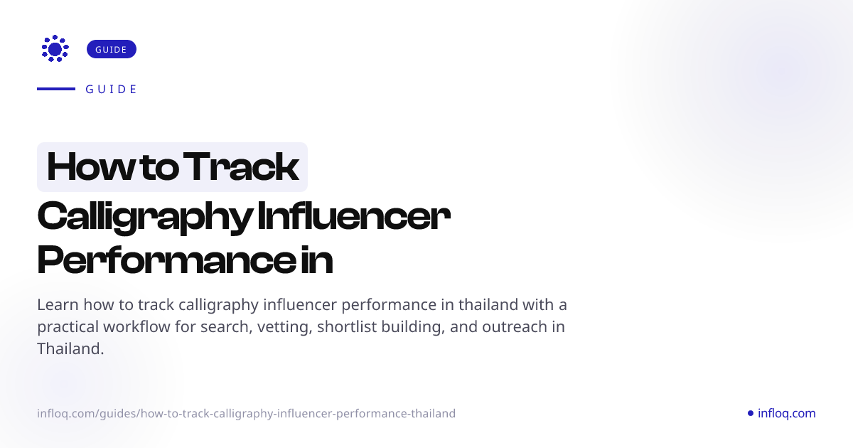 How to Track Calligraphy Influencer Performance in Thaila...