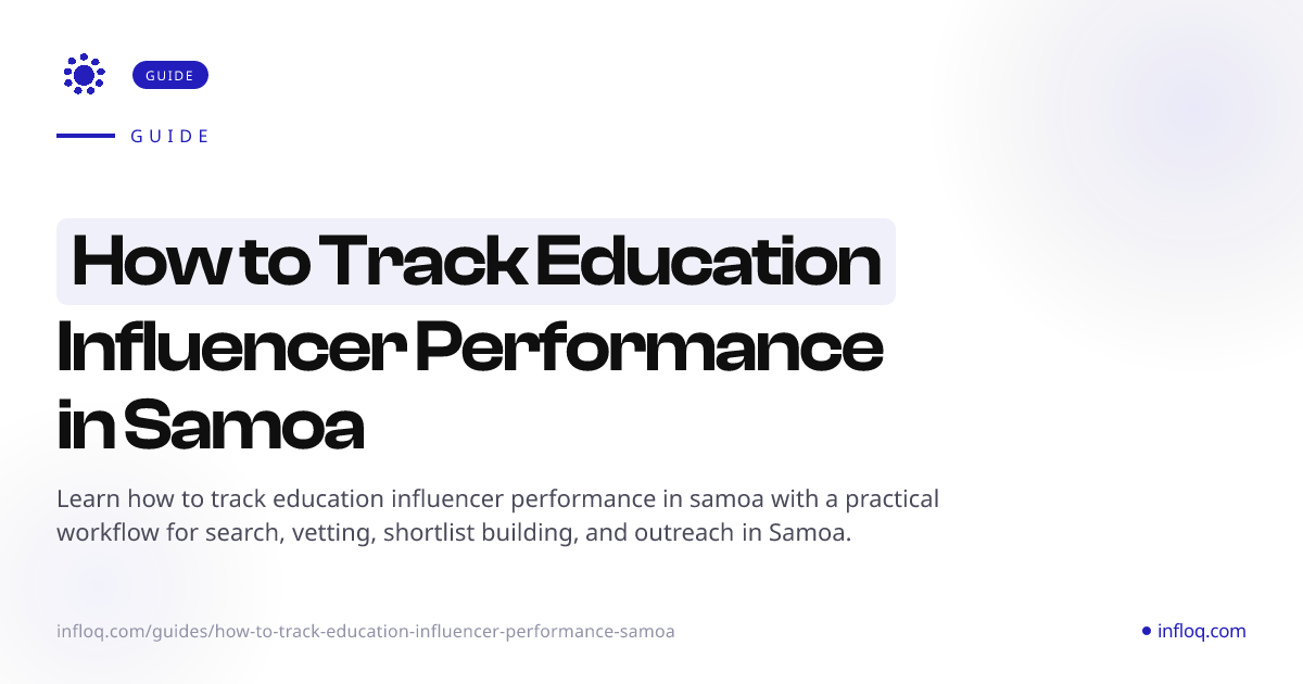 How to Track Education Influencer Performance in Samoa