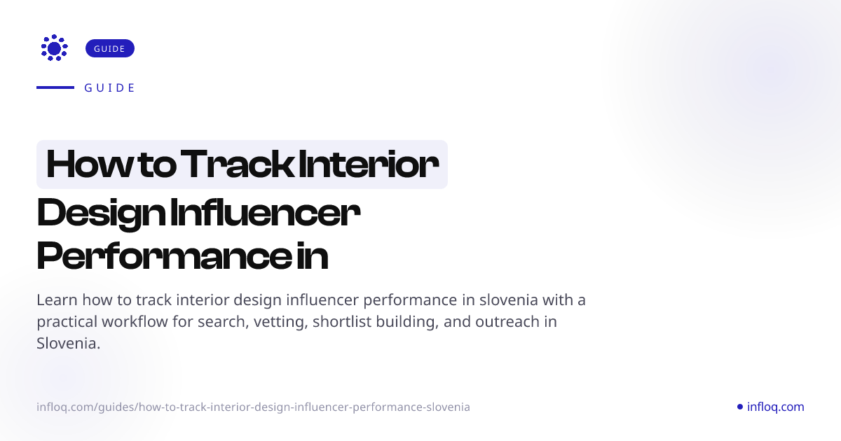 How to Track Interior Design Influencer Performance in Sl...