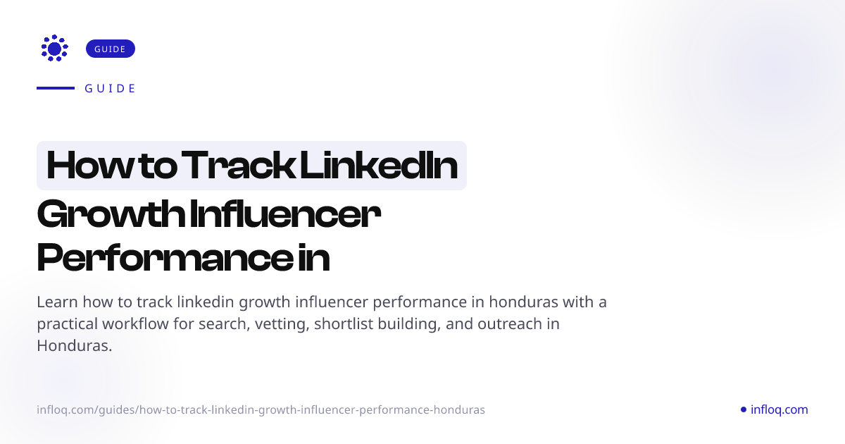 How to Track LinkedIn Growth Influencer Performance in Ho...