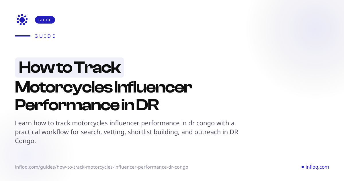 How to Track Motorcycles Influencer Performance in DR Con...